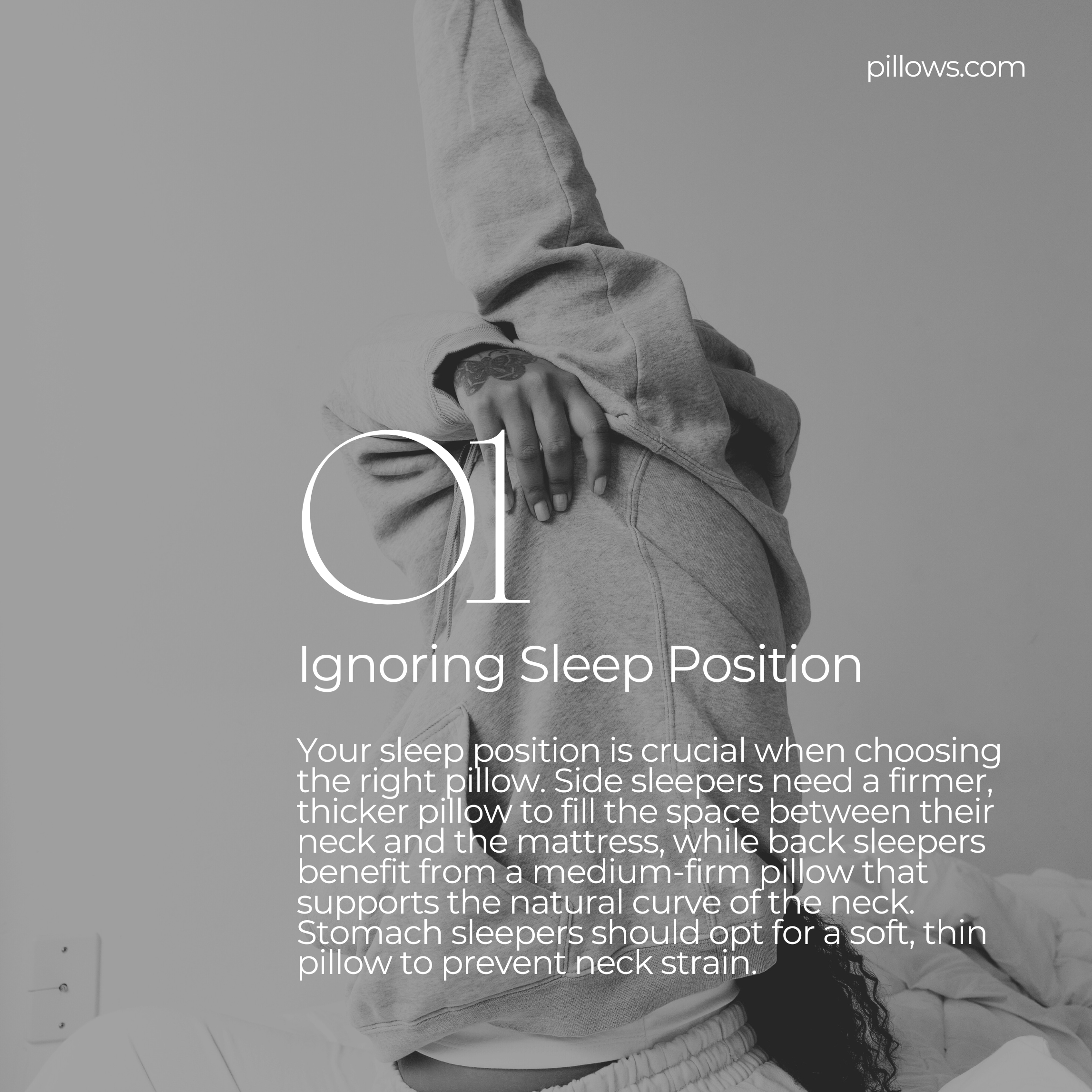 Your sleep position is crucial when choosing the right pillow. Side sleepers need a firmer, thicker pillow to fill the space between their neck and the mattress, while back sleepers benefit from a medium-firm pillow that supports the natural curve of the neck. Stomach sleepers should opt for a soft, thin pillow to prevent neck strain.